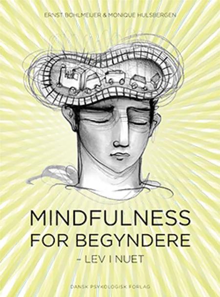 Mindfulness for begyndere af Ernst Bohlmeijer