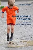 Sansemotorik og samspil af Connie Nissen