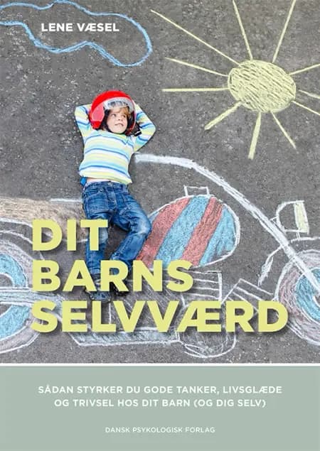 Dit barns selvværd af Lene Væsel