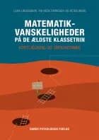 Matematikvanskeligheder på de ældste klassetrin af Lena Lindenskov, Pia Beck Tonnesen og Peter Weng
