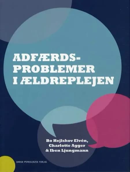Adfærdsproblemer i ældreplejen af Bo Hejlskov Elvén