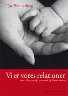 Vi er vores relationer af Tor Wennerberg