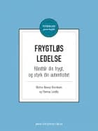 Frygtløs ledelse af Morten Novrup Henriksen og Thomas Lundby