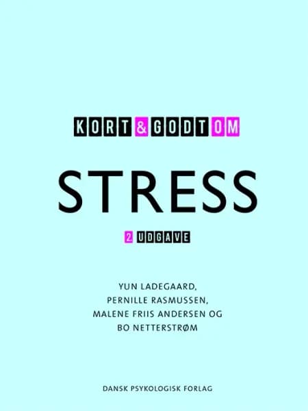 Kort & godt om stress af Bo Netterstrøm