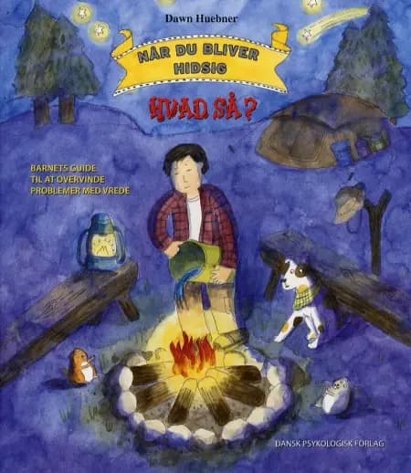 Når du bliver hidsig - hvad så? af Dawn Huebner