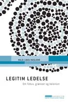 Legitim ledelse af Maja Loua Haslebo