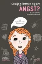 Skal jeg fortælle dig om angst? af Lucy Willetts og Polly Waite