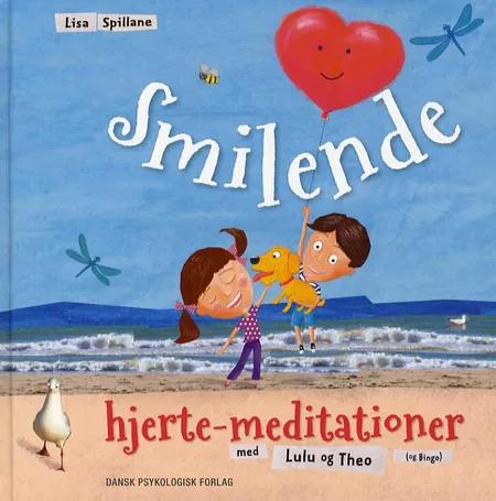 Smilende hjerte-meditationer med Lulu og Theo (og Bingo) af Lisa Spillane