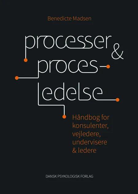 Processer & procesledelse af Benedicte Madsen