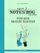 Lille notesbog med øvelser - Find dine skjulte talenter