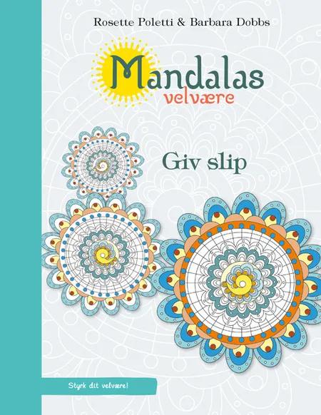 Mandalas velvære - giv slip af Rosette Poletti