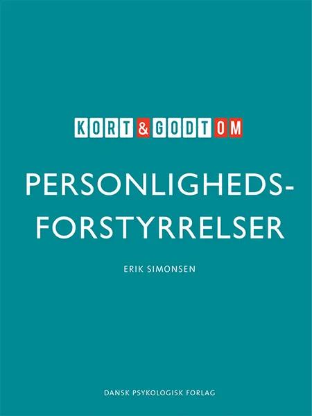 Kort & godt om PERSONLIGHEDSFORSTYRRELSER af Erik Simonsen