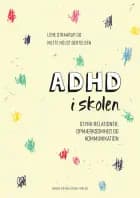 ADHD i skolen af Lene Straarup og Mette Holst Bertelsen