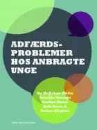 Adfærdsproblemer hos anbragte unge af Bo Hejlskov Elvén, Carina Moen og Gunilla Nötesjö