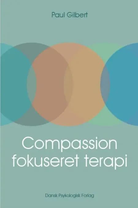 Compassionfokuseret terapi af Paul Gilbert