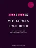 Kort & godt om MEDIATION & KONFLIKTER af Finn Sten Jakobsen og Marianne Spandet Jakobsen