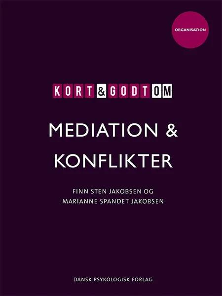 Kort & godt om MEDIATION & KONFLIKTER af Finn Sten Jakobsen