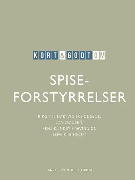 Kort & godt om SPISEFORSTYRRELSER af Birgitte Hartvig Schousboe