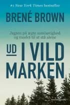 Ud i vildmarken af Brené Brown