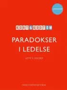 Kort & godt om PARADOKSER I LEDELSE af Lotte S. Lüscher