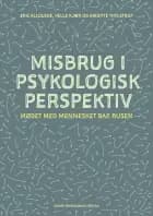 Misbrug i psykologisk perspektiv af Eric Allouche, Birgitte Thylstrup og Helle Kjær