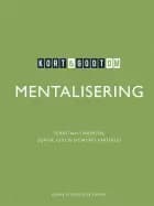 Kort & godt om MENTALISERING af Sophie Merrild Juul, Sigmund Karterud og Sebastian Simonsen