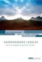 Anerkendende ledelse af Maja Loua Haslebo og Danielle Bjerre Lyndgaard