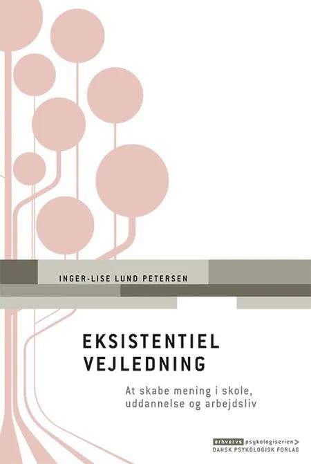 Eksistentiel vejledning af Inger-Lise Lund Petersen