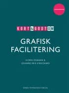 Kort & godt om GRAFISK FACILITERING af Ia Brix Ohmann og Johanne Brix Kirkegaard