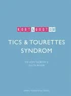 Kort & godt om TICS & TOURETTES SYNDROM af Judith Becker Nissen og Per Hove Thomsen