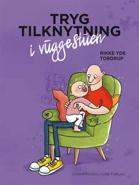 Tryg tilknytning i vuggestuen af Rikke Yde Tordrup
