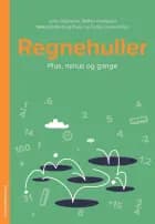 Regnehuller - Plus, minus og gange * PAKKET A 5 STK. * af Lena Lindenskov, Steffen Overgaard og Mikkel Stoltenberg Bruun