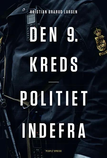 Den 9. kreds - Politiet indefra af Kristian Brårud Larsen