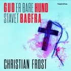 Gud er bare hund stavet bagfra af Christian Frost