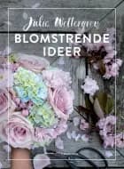 Blomstrende ideer af Julie Wettergren