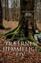 Træernes hemmelige liv af Peter Wohlleben