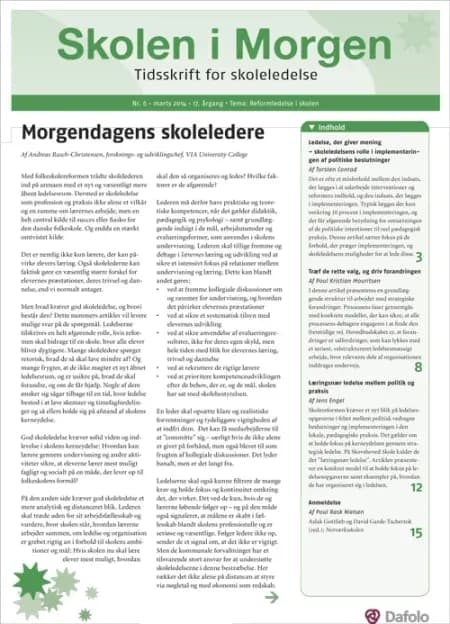 Skolen i Morgen. Nr. 6. Marts 2014. 17. årgang. Tema: Reformledelse i skolen af Torsten Conrad
