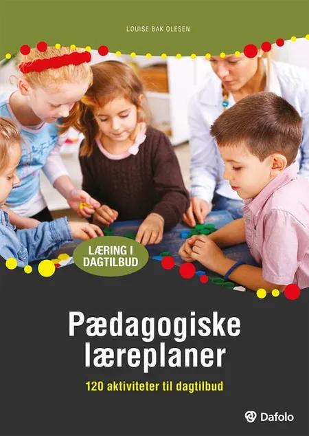 Pædagogiske læreplaner af Louise Bak Olesen