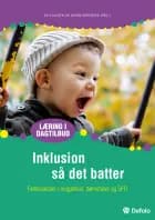 Inklusion så det batter af Bo Clausen, Jacob Folke Rasmussen, Dorthe Filtenborg Sørensen, Karen Sørensen, Pia Engel Pedersen, Anette Risager, Jørn Nielsen, Per Hove Thomsen, Dorte Damm og Heidi Bak Nielsen