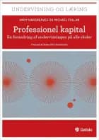 Professionel kapital af Andy Hargreaves og Michael Fullan