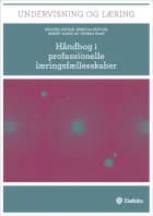Håndbog i professionelle læringsfællesskaber af Richard DuFour, Rebecca DuFour og Robert Eaker og Thomas Many