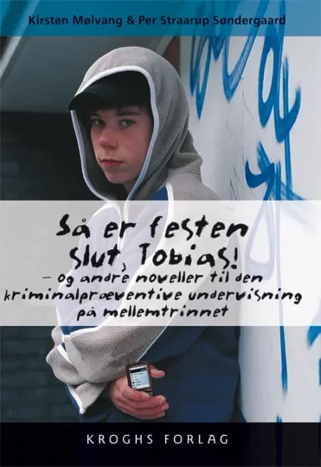 Så er festen slut, Tobias!