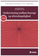 Undervisning mellem hensigt og uforudsigelighed af Ane Qvortrup og Tina Bering Keiding