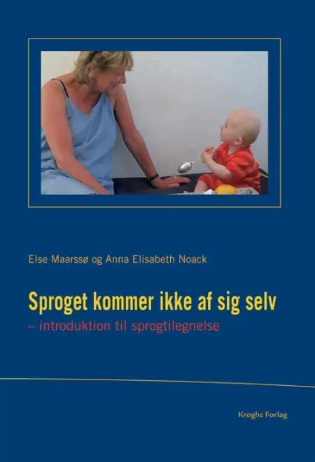 Sproget kommer ikke af sig selv af Anna E. Noack