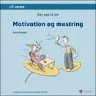 Det ved vi om - Motivation og mestring af Terje Manger
