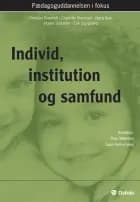 Individ, institution og samfund af Christian Breinholt, Bjørg Kjær og Charlotte Brønsted