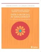 Data som en del af dagligdagen af Kristine Zacho Pedersen og Jais Brændgaard Heilesen