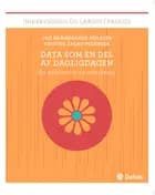 Data som en del af dagligdagen af Kristine Zacho Pedersen og Jais Brændgaard Heilesen