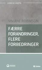 Færre forandringer, flere forbedringer af Viviane Robinson