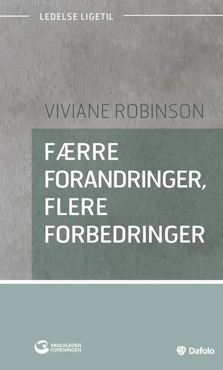 Færre forandringer, flere forbedringer af Viviane Robinson